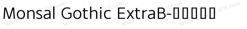 Monsal Gothic ExtraB字体转换